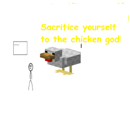 Sacrifice Yourself to the Chicken god Simulator!