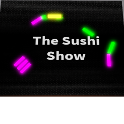 The Sushi Show