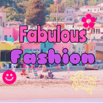 *-Fabulous Fashion-*