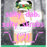 salty skrubs