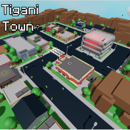 T i g a n Town (Broken)