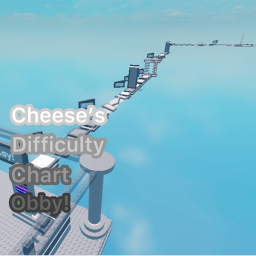 Cheese's Difficulty Chart Obby! (Pre-Alpha/W.I.P.)
