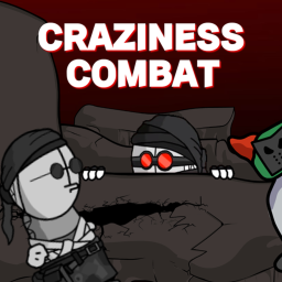 Craziness Combat