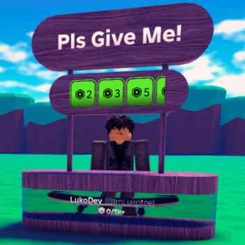 Pls Give me! [NEW]