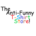 the anti-funny t-shirt store