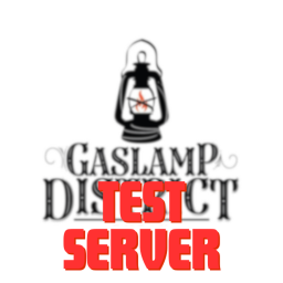 GASLAMP DISTRICT - TEST SERVER