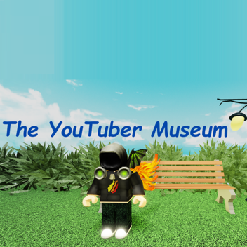The YouTuber Museum