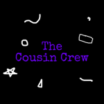 •The Cousin Crew •