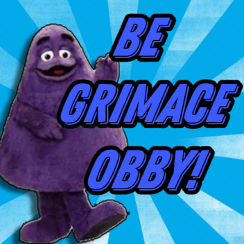 Be Grimace OBBY!