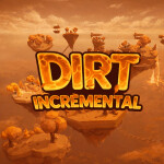 [🌋UPD3] 💩 Dirt Incremental X