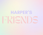 Harper’s friends