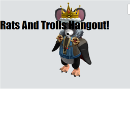 Rats And Trolls Hangout! (BACKROUND MUSIC)