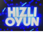 HIZLI OYUN
