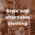 Style and affordable clothing