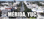 Mérida Yuc