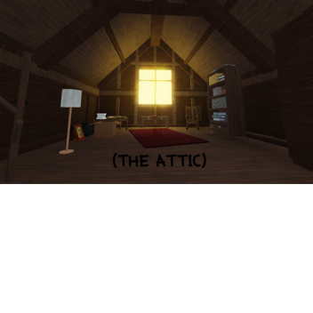 (The Attic) (New)
