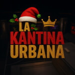 La Kantina Urbana🎄