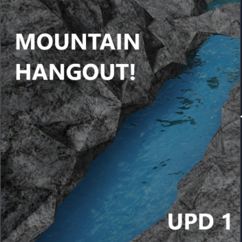 [UPD]MOUNTAIN HANGOUT