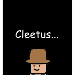 Cleetus... [HORROR GAME]