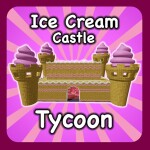 Ice Cream Castle Tycoon🍦