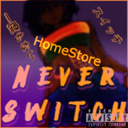 Never Switch ღ HomeStore