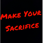 Make Your Sacrifice
