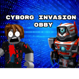 Cyborg Invasion OBBY!