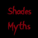 Shades Myths
