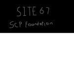 [SCP] Site-67 Group