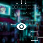 Welcome To Pal Gardens
