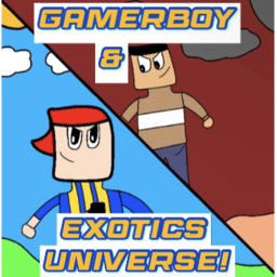 Gamerboy And Exotics Universe !