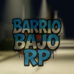 "Barrio Bajo" RP 🔫