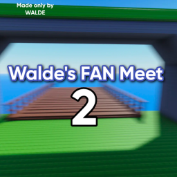 Walde's FAN Meet 2