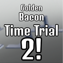 Golden Bacon Time Trial 2