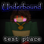 Underbound Test Place Reborn
