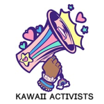 ~Kawaii Activist~