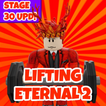 Lifting Eternal 2