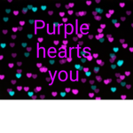 Purple hearts you