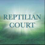 REPTILIAN COURT