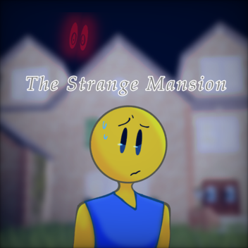 THE STRANGE MANSION 