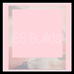 ES Builds