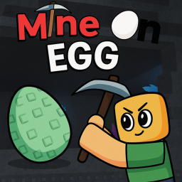 Mine an Egg!!🥚[NEW UPDATE🦖]