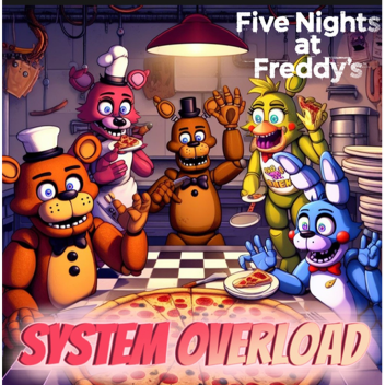 FNAF: System Overload (UPD 3 🏆)