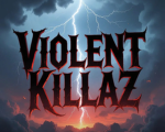 (VK) Violent Killaz