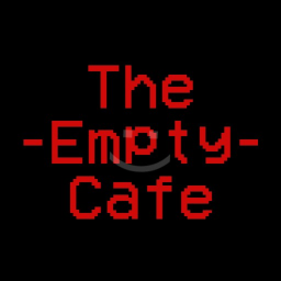 The -Empty- Cafe.