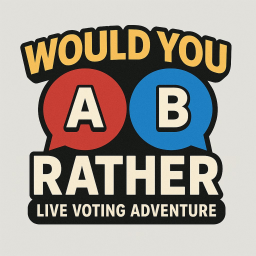 Would You Rather – Live Voting Adventure