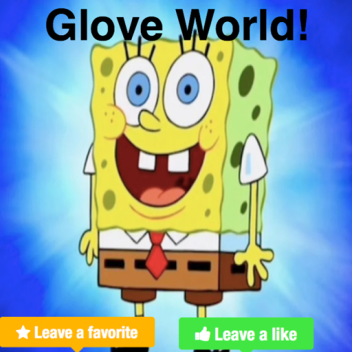 Glove world! (updated 2022)