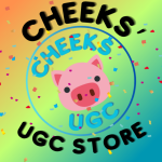 Cheeks' UGC Store!