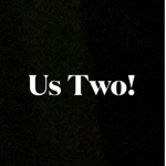 Us Two!