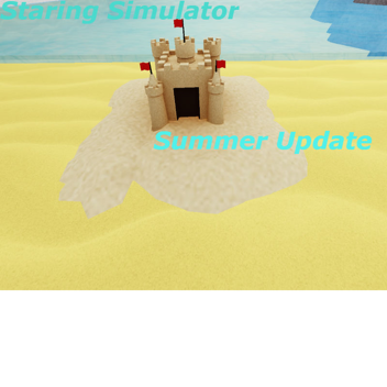 Staring Simulator [SUMMER UPDATE!]